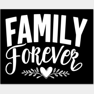 Family Forever Posters and Art