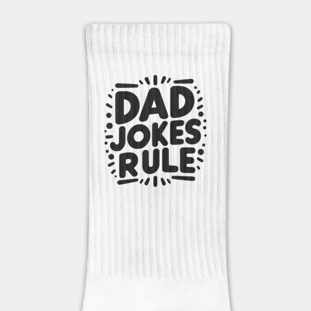 Dad Jokes Rule by Frank Ring