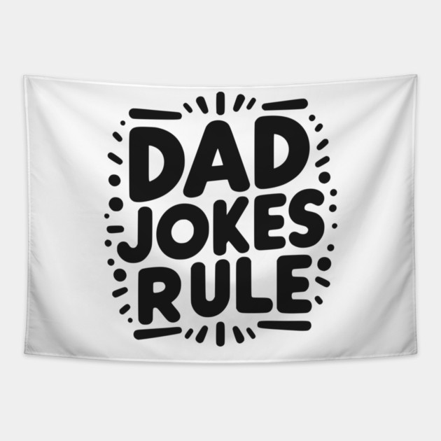 Dad Jokes Rule Tapestry by Frank Ring