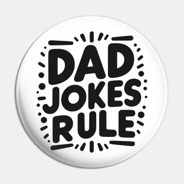 Dad Jokes Rule Pin by Frank Ring