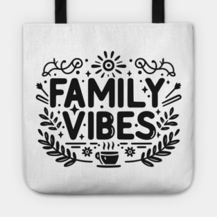 Family Vibes Tote
