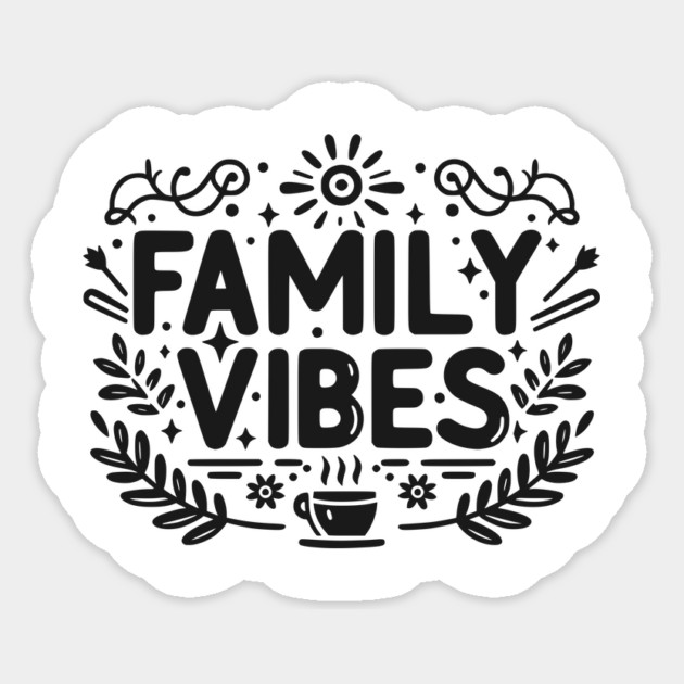 Family Vibes Sticker by Frank Ring