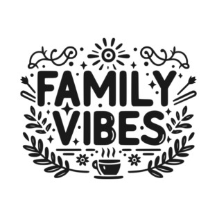 Family Vibes T-Shirt