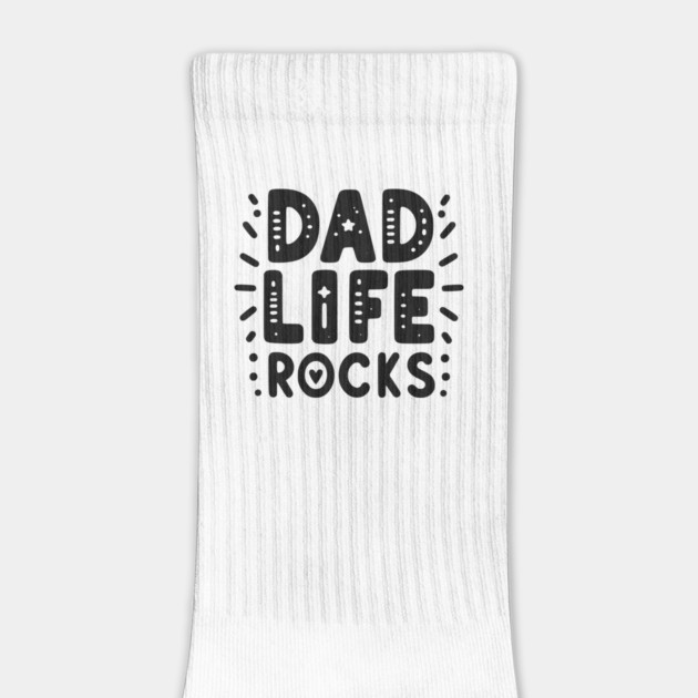 Dad Life Rocks by Frank Ring