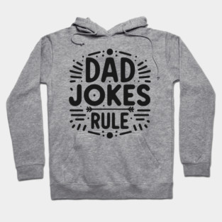 Dad Jokes Rule Hoodie