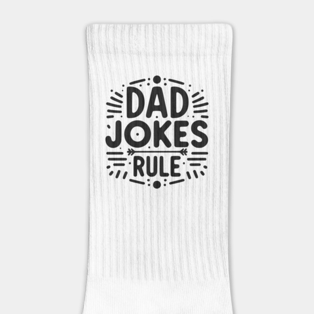 Dad Jokes Rule by Frank Ring