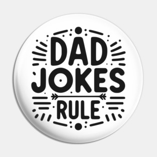 Dad Jokes Rule Pin