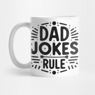 Dad Jokes Rule Mug