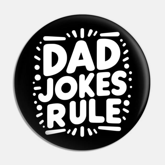 Dad Jokes Rule Pin by Frank Ring
