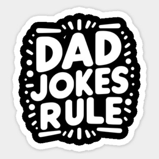 Dad Jokes Rule Sticker