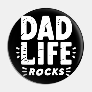 Dad Life Rocks Pin