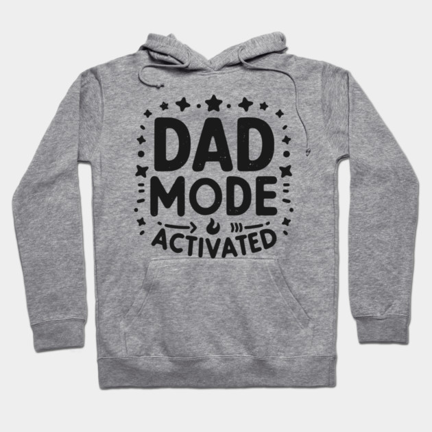Dad Mode Activated Hoodie by Frank Ring