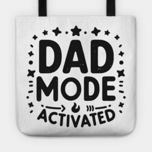 Dad Mode Activated Tote