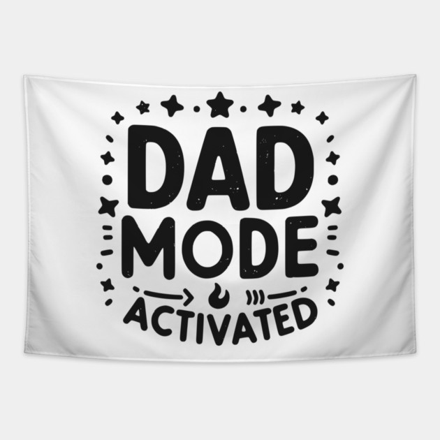 Dad Mode Activated Tapestry by Frank Ring