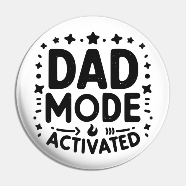 Dad Mode Activated Pin by Frank Ring