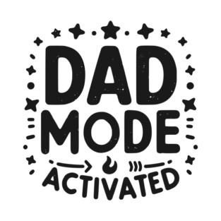 Dad Mode Activated T-Shirt