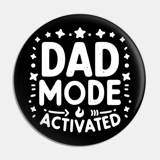 Dad Mode Activated Pin by Frank Ring