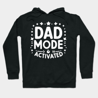 Dad Mode Activated Hoodie
