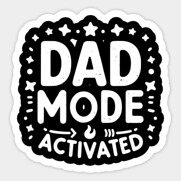 Dad Mode Activated Sticker by Frank Ring