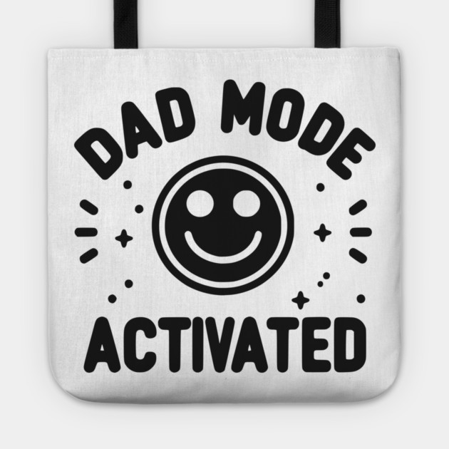 Dad Mode Activated Tote by Frank Ring