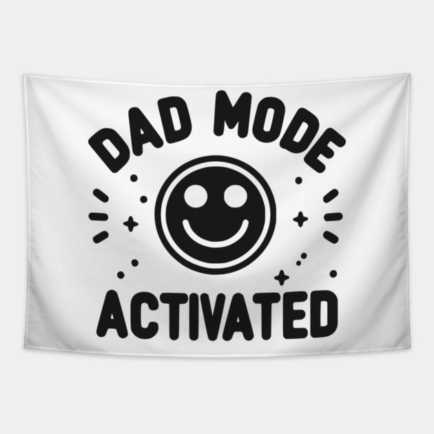 Dad Mode Activated Tapestry by Frank Ring