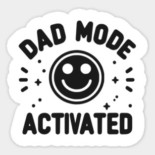 Dad Mode Activated Sticker