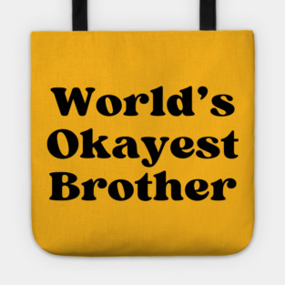 World's Okayest Brother Tote