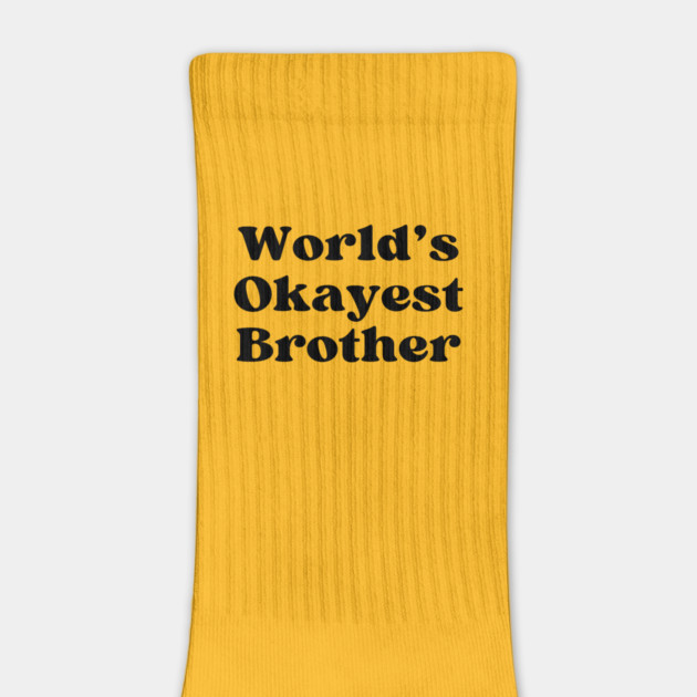World's Okayest Brother by casualteesinc
