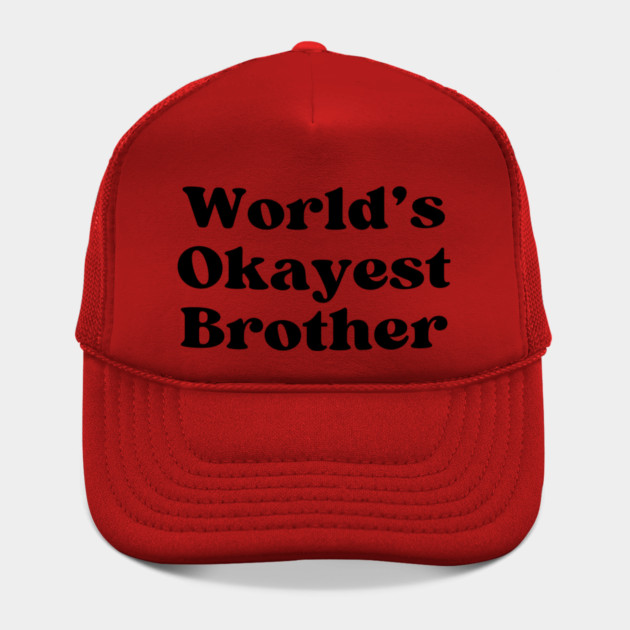 World's Okayest Brother by casualteesinc