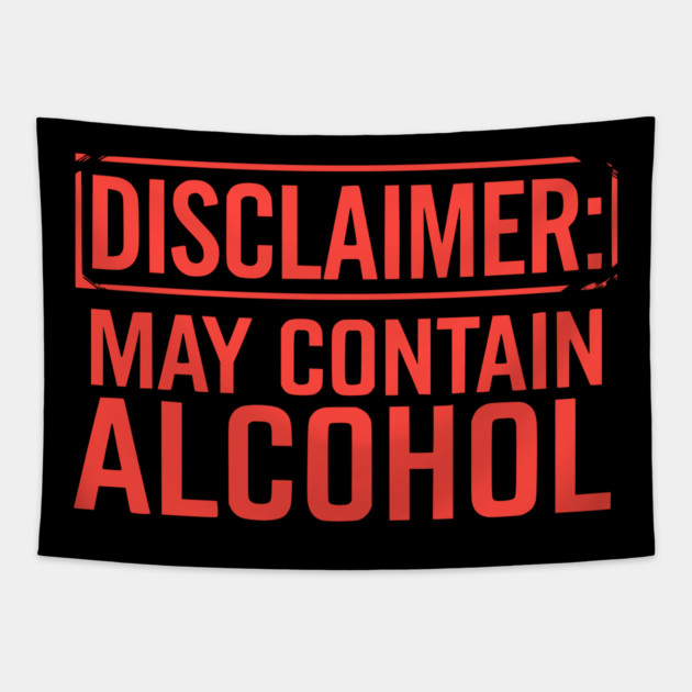 Disclaimer: May Contain Alcohol Tapestry by UrbanLifeApparel