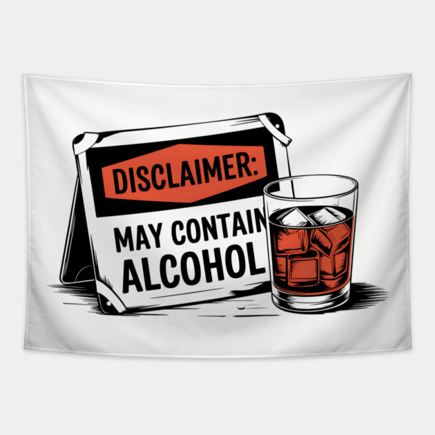 Disclaimer: May Contain Alcohol Sign Tapestry by UrbanLifeApparel