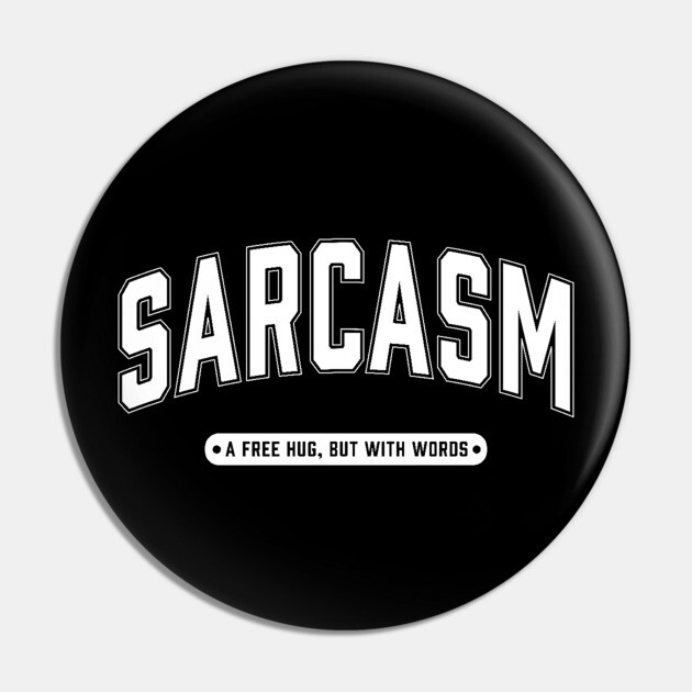 Sarcasm a free hug but with words Pin by UrbanLifeApparel