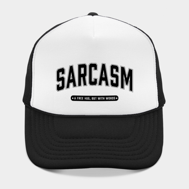 Sarcasm a free hug but with words by UrbanLifeApparel