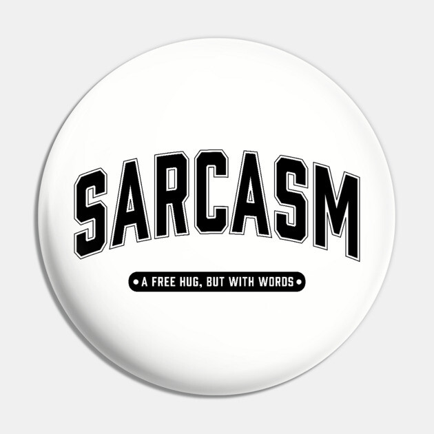 Sarcasm a free hug but with words Pin by UrbanLifeApparel