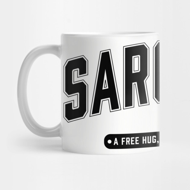 Sarcasm a free hug but with words by UrbanLifeApparel