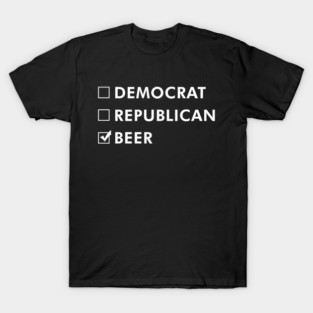 Democrat Republican Beer Funny T-Shirt