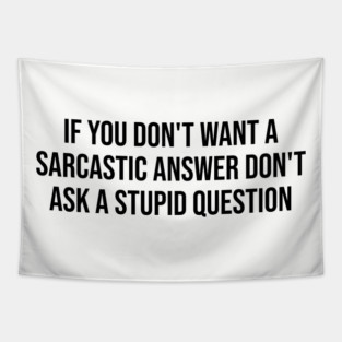 If you don't want a sarcastic answer Tapestry