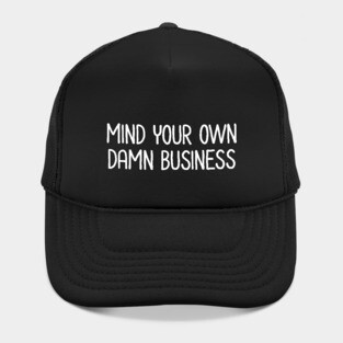 Mind Your Own Business Hat