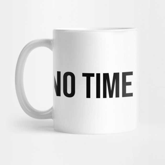 No Time for Drama by UrbanLifeApparel