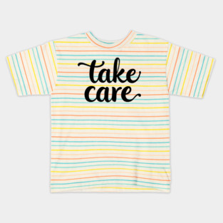 Take Care Kids T-Shirt