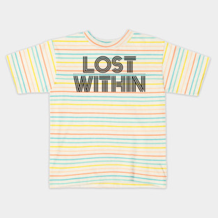 Lost within Kids T-Shirt