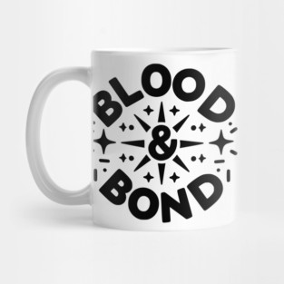 Blood and Bond Mug
