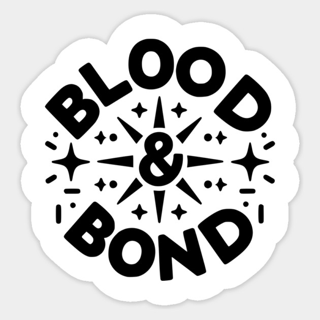 Blood and Bond Sticker by Frank Ring