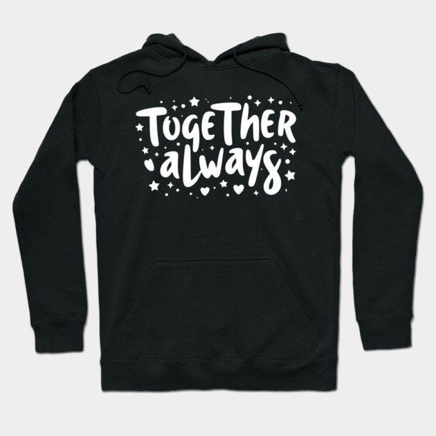 Together Always Hoodie by Frank Ring