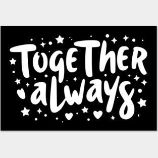 Together Always Posters and Art