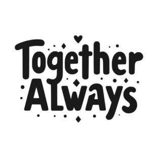 Together Always T-Shirt