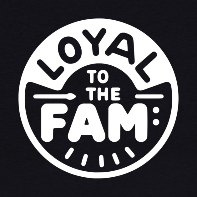 Loyal to the Fam by Frank Ring