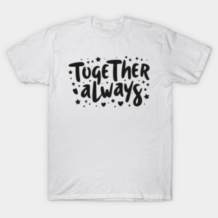 Together Always T-Shirt