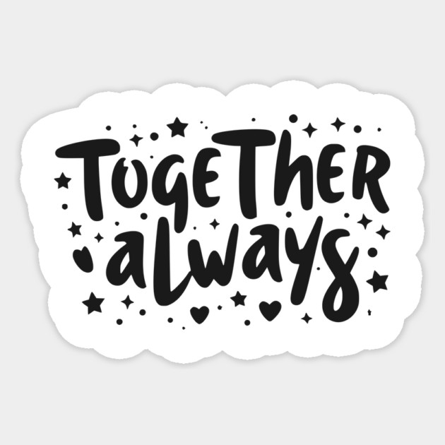 Together Always Sticker by Frank Ring