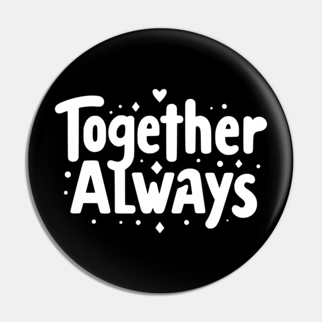 Together Always Pin by Frank Ring